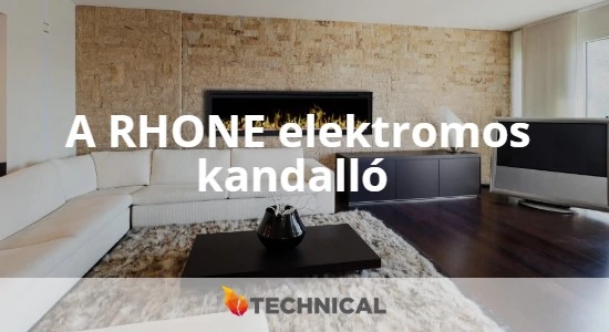 A RHONE elektromos kandalló végre bemutatkozik