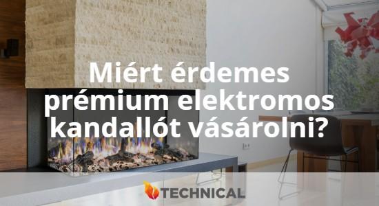 Miért érdemes prémium elektromos kandallót vásárolni?